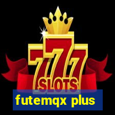 futemqx plus